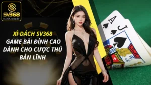 Xì Dách SV368